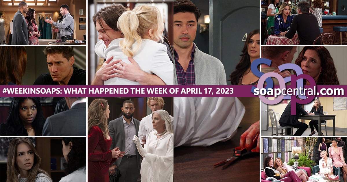 Quick Catch-Up: Soap Central recaps for the Week of April 17, 2023