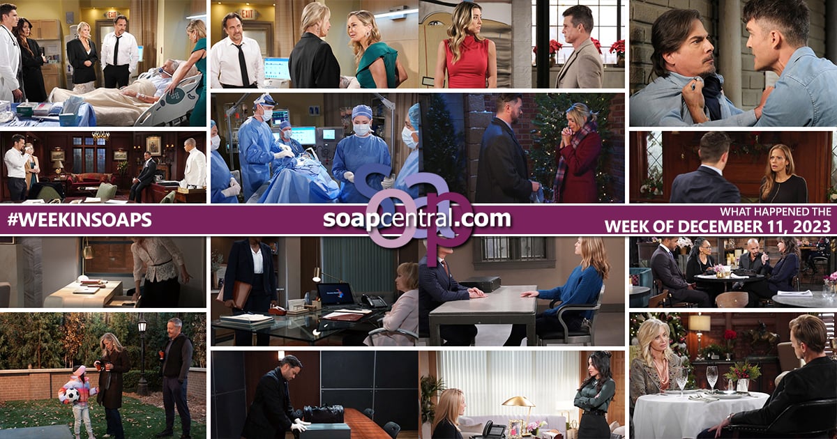 Quick Catch-Up: Soap Central recaps for the Week of December 11, 2023